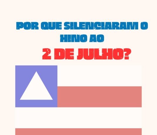 “Por que silenciaram o Hino ao 2 de Julho?” por Leonnardo Araújo, Professor