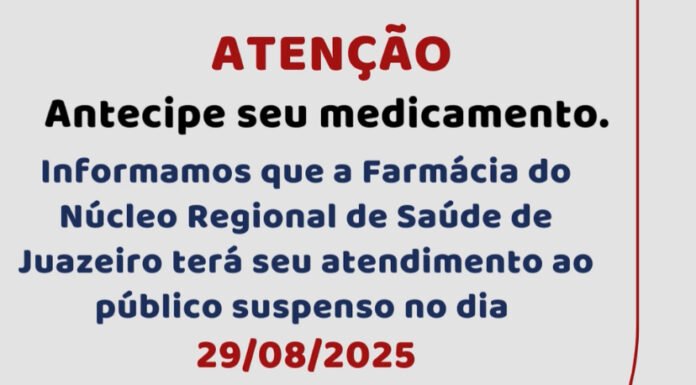 Farmácia do Núcleo Regional de Saúde de Juazeiro suspende serviços nesta sexta-feira (29) e orienta usuários a anteciparem retirada de medicamentos