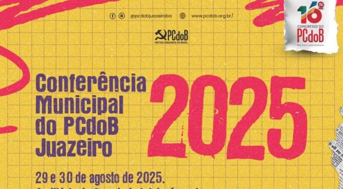 PCdoB de Juazeiro realiza Conferência Municipal nos dias 29 e 30 de agosto