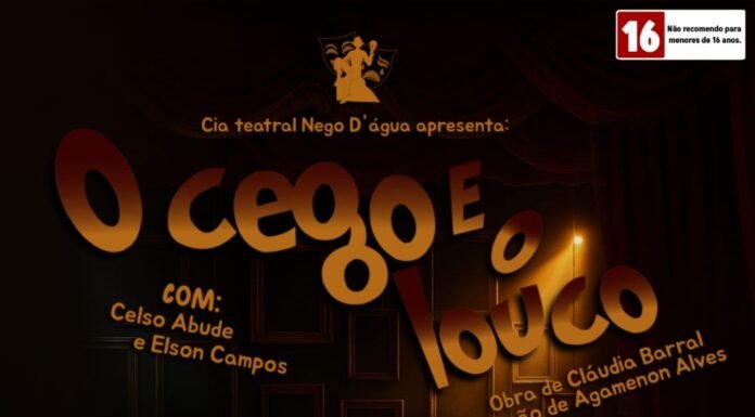 Espetáculo “O Cego e o Louco” volta a cartaz em Juazeiro após sucesso de estreia